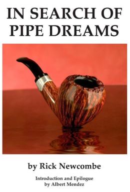 In Search of Pipe Dreams