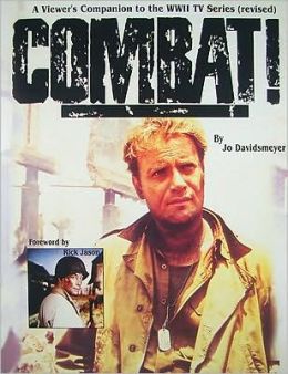 Combat! A Viewer's Companion to the WWII TV Series (revised) Jo Davidsmeyer