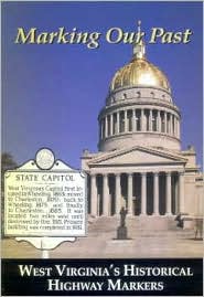 Marking Our Past: West Virginia's Historical Highway Markers