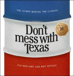 Don't Mess With Texas: The Story Behind the Legend