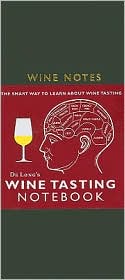 De Long's Wine Tasting Guides: The Smart Way to Learn about Wine Tasting