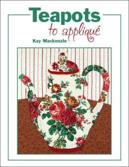 Teapots to Applique