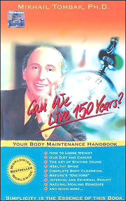 Can We Live 150 Years?: Your Body Maintenance Handbook