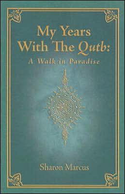 My Years with Qutb: A Walk in Paradise