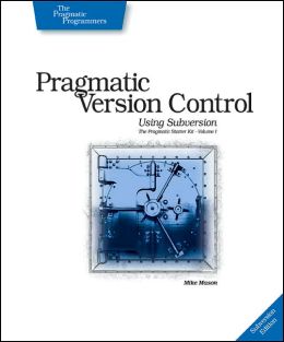Pragmatic Version Control Using Subversion