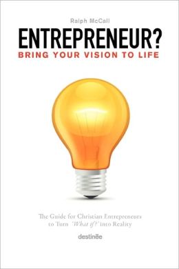 Entrepreneur? Bring Your Vision To Life