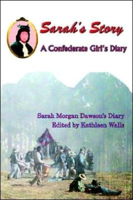 A Confederate Girl's Diary Sarah Morgan Dawson