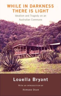 While in Darkness There is Light: Idealism and Tragedy on an Australian Commune