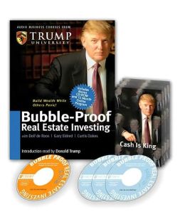 Bubble-Proof Real Estate Investing: Wealth-Building Strategies for Uncertain Times Dolf de Roos, Gary Eldred, Curtis Oakes and Trump University