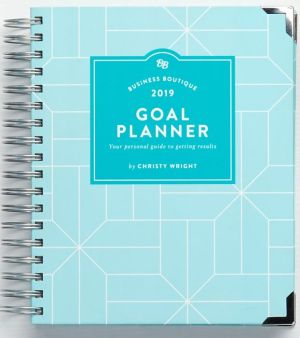 Business Boutique Goal Planner 2019: Your Personal Guide to Getting Results