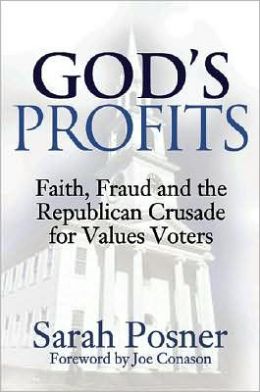 God's Profits: Faith, Fraud, and the Republican Crusade for Values Voters