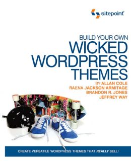 Wicked WordPress Theme Design