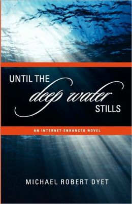 Until The Deep Water Stills