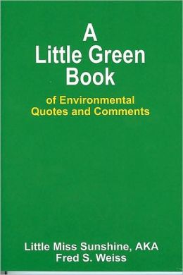 Little Green Book: Of Environmental Quotes and Comments