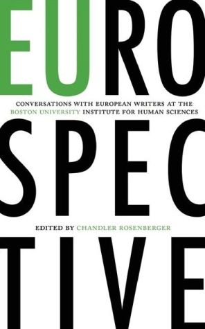 EUrospective: Conversations with European Writers at the Boston University Institute for Human Sciences