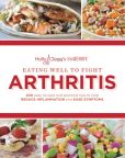 Book Cover Image. Title: Holly Clegg's trim & TERRIFIC EATING WELL TO FIGHT ARTHRITIS:  200 Easy Recipes and Practical Tips to Help REDUCE INFLAMMATION and EASE SYMPTOMS, Author: Holly Clegg