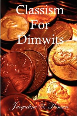 Classism For Dimwits