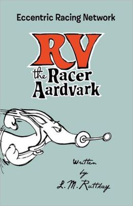 RV the Racer Aardvark Lynne M Ruttkay