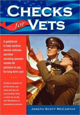 Checks for Vets A Guidebook to Help Wartime Veterans and Their Surviving Spouses Receive VA Pensions Joseph Scott McCarthy