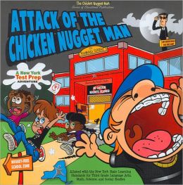 Attack of the Chicken Nugget Man: A New York Test Prep Adventure