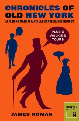 Chronicles of Old New York: Walking Through Manhattan's Landmark Neighborhoods