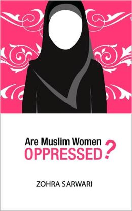 Are Muslim Women Oppressed?