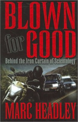 Blown for Good: Behind the Iron Curtain of Scientology