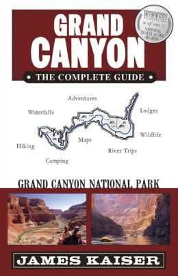 Grand Canyon: The Complete Guide: Grand Canyon National Park