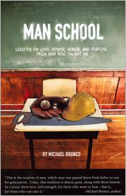 Man School: Lessons on Love, Power, Honor, and Purpose From Men Who Taught Me
