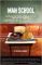 Man School: Lessons on Love, Power, Honor, and Purpose From Men Who Taught Me