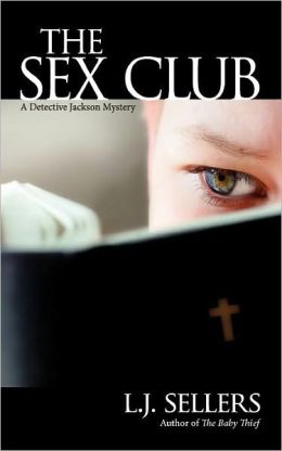 The Sex Club (Detective Wade Jackson Series #1)
