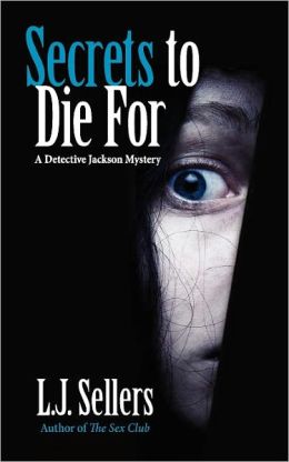 Secrets to Die For (Detective Wade Jackson Series #2)