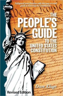 The People's Guide To The United States Constitution, Revised Edition