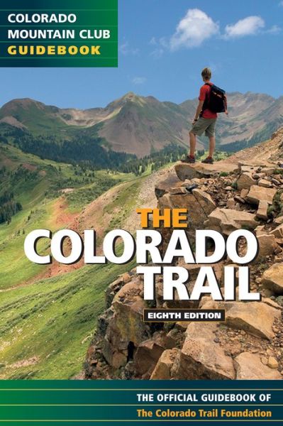 Colorado Trail: Official Guidebook