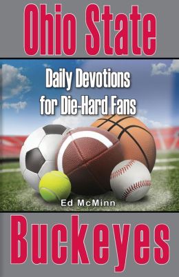 Daily Devotions for Die-Hard Fans: Ohio State Buckeyes Ed McMinn
