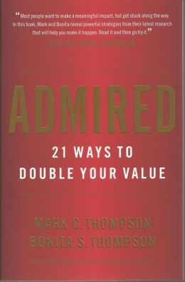 Admired: 21 Ways to Double Your Value