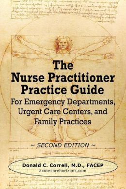 The Nurse Practitioner Practice Guide - Second Edition