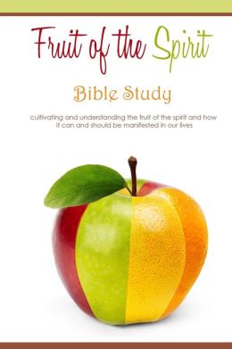 Fruit Of The Spirit - Bible Study By Lara Velez 