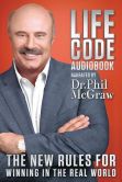 Book Cover Image. Title: Life Code:  The New Rules for Winning in the Real World, Author: Phillip C. McGraw