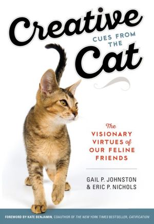 Creative Cues From the Cat: The Visionary Virtues of Our Feline Friends