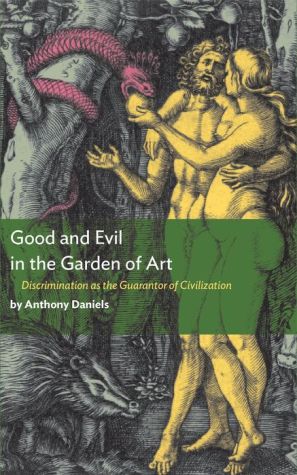 Good and Evil in the Garden of Art: Discrimination as the Guarantor of Civilization