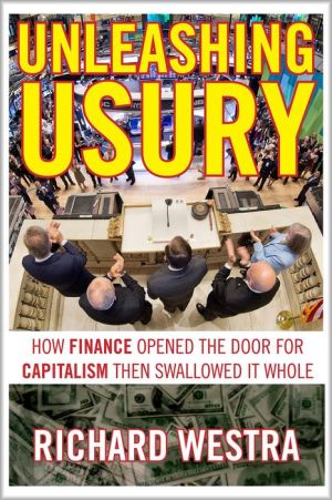 Unleashing Usury: How Finance Opened the Door to Capitalism Then Swallowed It Whole
