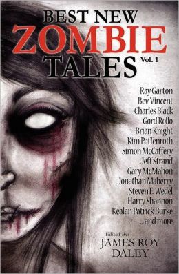 Best New Zombie Tales (Vol. 1) Jonathan Maberry, Ray Garton and James Roy Daley