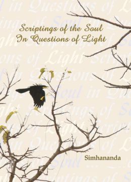 Scriptings of the Soul In Questions of Light