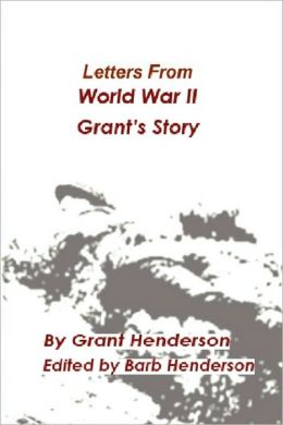 Letters From World War Ii Grant's Story