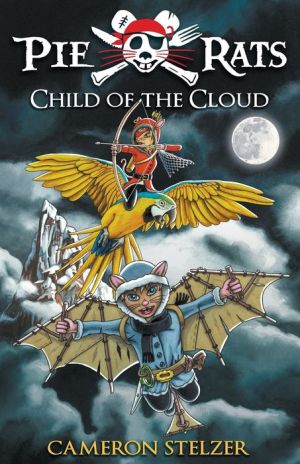 Child of the Cloud: Pie Rats Book 5