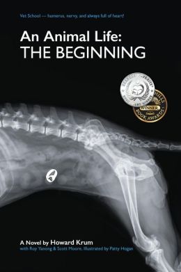 An Animal Life: The Beginning Howard Nelson Krum, Roy PE Yanong and Patricia Hogan