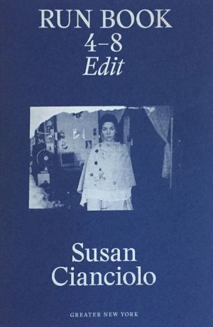 Susan Cianciolo: RUN 4 Book: An Excerpt