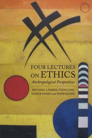 Four Lectures on Ethics: Anthropological Perspectives