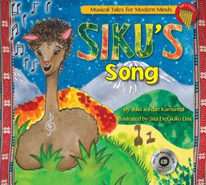 Siku's Song: How the Alpaca Got Her Hum: Storybook from Musical Tales for Modern Minds